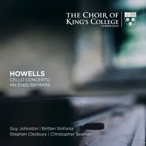 Howells: Cello Concerto & An English Mass