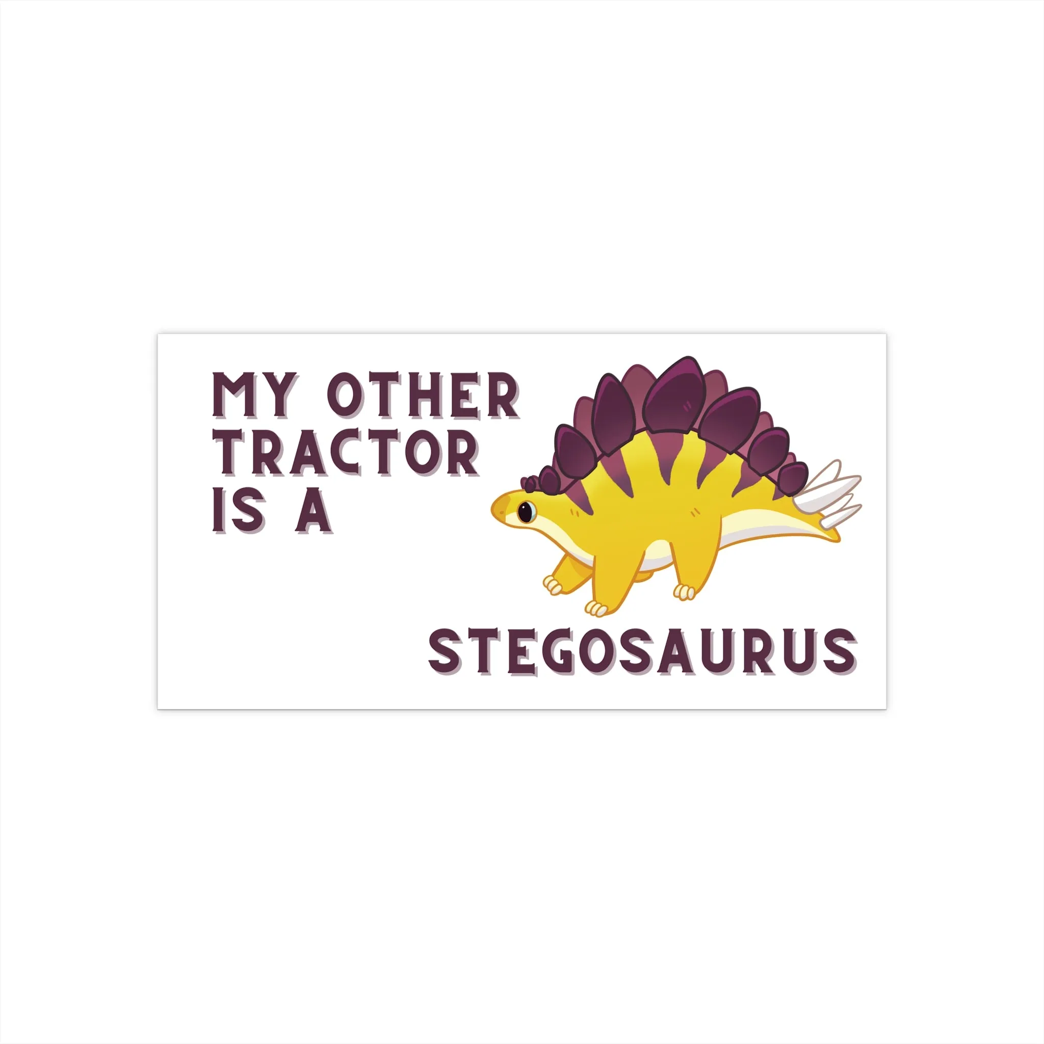 My Other Tractor is a Stegosaurus - Bumper Sticker