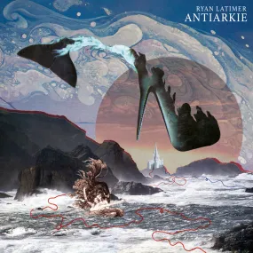 Ryan Latimer: Antiarkie